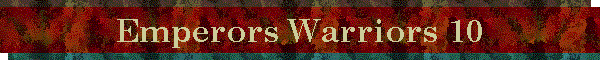 Emperors Warriors 10