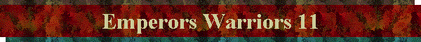 Emperors Warriors 11
