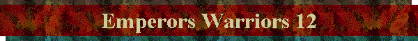 Emperors Warriors 12