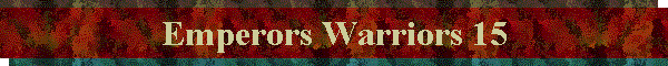Emperors Warriors 15