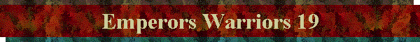 Emperors Warriors 19