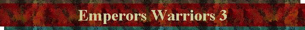 Emperors Warriors 3