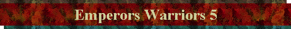 Emperors Warriors 5