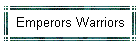 Emperors Warriors