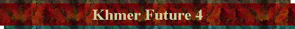 Khmer Future 4