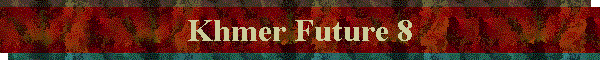 Khmer Future 8