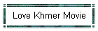 Love Khmer Movie