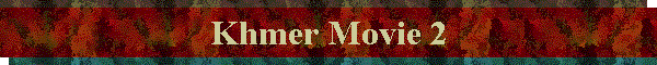 Khmer Movie 2