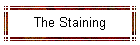 The Staining