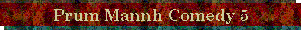 Prum Mannh Comedy 5