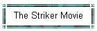 The Striker Movie
