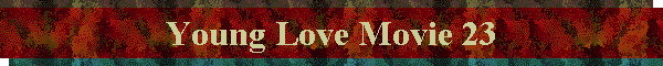 Young Love Movie 23
