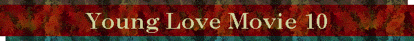 Young Love Movie 10