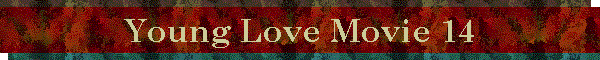 Young Love Movie 14