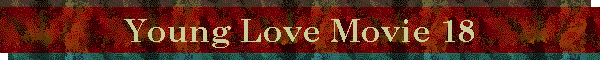 Young Love Movie 18