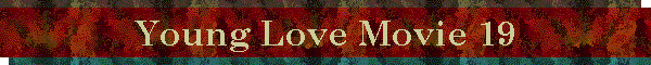 Young Love Movie 19