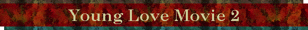 Young Love Movie 2