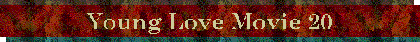 Young Love Movie 20