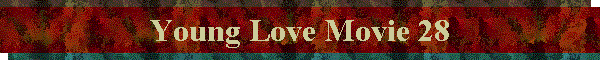 Young Love Movie 28