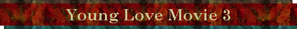 Young Love Movie 3