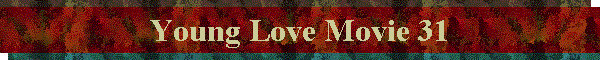 Young Love Movie 31