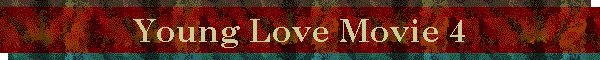 Young Love Movie 4