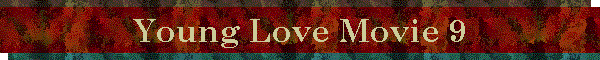 Young Love Movie 9